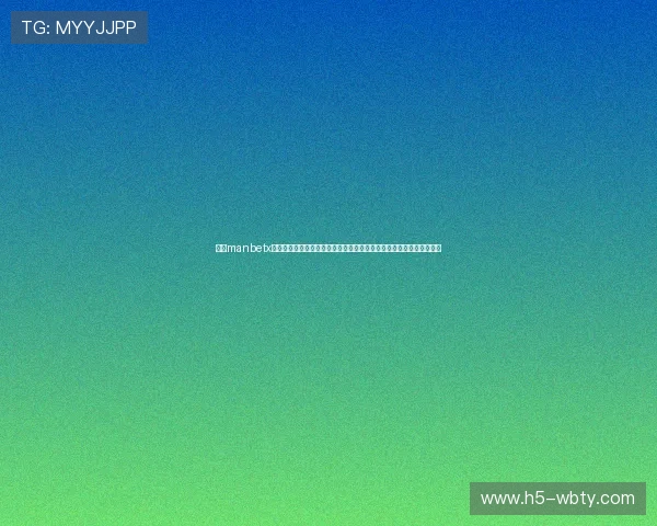 万博manbetx手机版登录指南详解,帮助新手快速注册登录体验丰富的线上娱乐内容 万博manbetx手机版登录指南详解,帮助新手快速注册登录体验丰富的线上娱乐内容